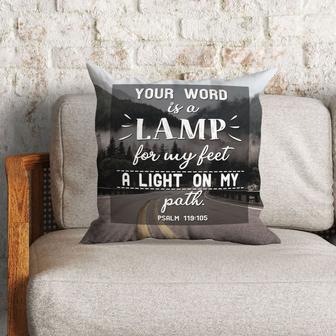 Christian Pillow, Bible Verse Pillow, Psalm 119:105 Pillow - Your Word Is A Lamp To My Feet - Monsterry