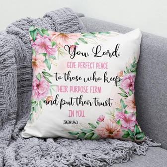 Christian Throw Pillow, Faith Pillow, Jesus Pillow, Bible Verse Pillow, Isaiah 26:3 Pillow - You Lord Give Perfect Peace - Monsterry