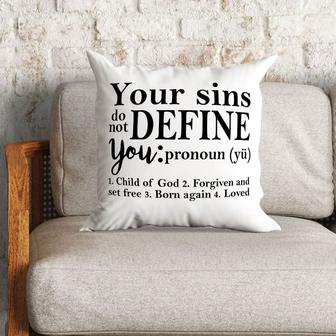 Christian Throw Pillow, Faith Pillow, Jesus Pillow, Child Of God Pillow - Your Sins Do Not Define You - Monsterry DE
