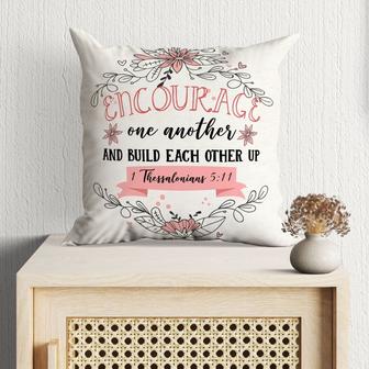 Gift For Christian - Encourage One Another 1 Thessalonians 5:11 Bible Verse Pillow - Home Decoration , Jesus Pillow - Monsterry UK