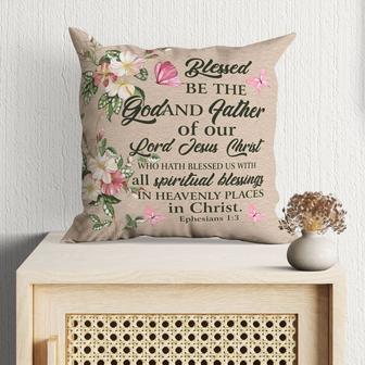 Gift For Christian - Ephesians 1:3 Blessed Be The God And Father Of Our Lord Jesus Christ Christian Pillow - Home Decoration , Jesus Pillow - Monsterry UK