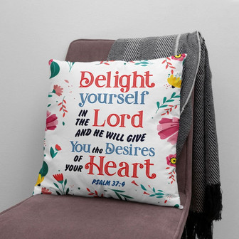 Jesus Pillow - Bible Verse Pillow - Delight Yourself In The Lord Psalm 37:4 - Monsterry