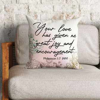 Jesus Pillow - Bible Verse Pillow: Philemon 1:7 Your Love Has Given Me Great Joy - Monsterry