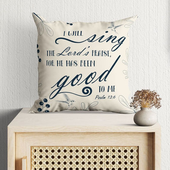 Jesus Pillow - Bible Verse Pillow: Psalm 13:6 I Will Sing The Lord’S Praise - Monsterry