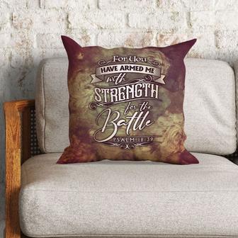 Jesus Pillow - Bible Verse Pillow: Psalm 18:39 For You Have Armed Me With Strength For The Battle - Monsterry UK