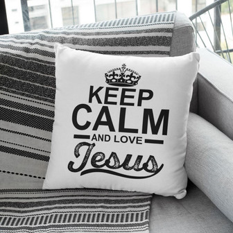 Jesus Pillow - Christian, Crown Pillow - Gift For Christian - Keep Calm And Love Jesus Pillow - Monsterry