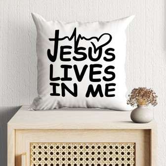 Jesus Pillow - Christian Pillow - Gift For Christian - Jesus Lives In Me Pillow - Monsterry