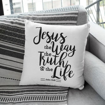 Jesus Pillow - Christian Pillow - Gift For Christian - John 14:6 Jesus The Way The Truth The Life Pillow - Monsterry