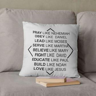 Jesus Pillow - Christian Pillows: Pray Like Nehemiah Obey Like Daniel Pillow - Monsterry DE