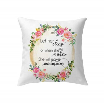 Jesus Pillow - Christian, Wreath Pillow - Gift For Christian - Let Her Sleep For When She Wakes She Will Move Mountains Pillow - Monsterry