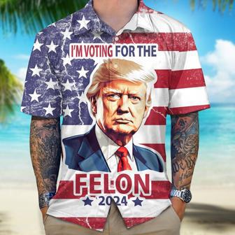 Donald Trump I'm Voting For The Felon 2024 Hawaiian Shirt, Summer Trump Hawaii Shirt For Fans | Newhawaiianshirts