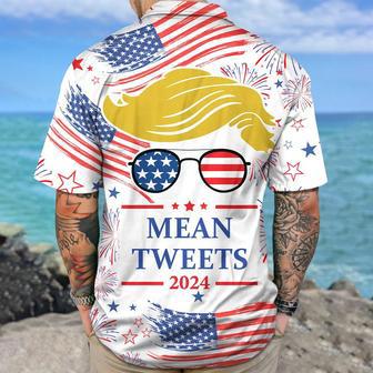 Donald Trump Mean Tweets 2024 Hawaiian Shirt, 4 Of July Hawaii Shirt For Trump Lovers, Trump 2024 Shirt | Newhawaiianshirts CA