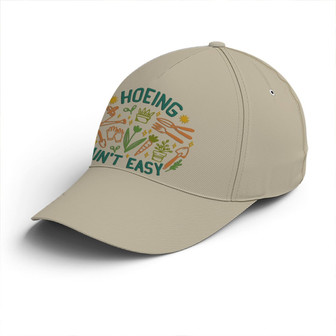 Hoeing Ain't Easy Plants Gardening Baseball Cap - Monsterry UK