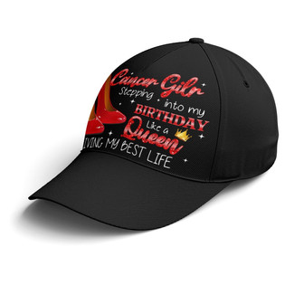 Step Into Birthday Like A Queen Cancer Girl Baseball Cap - Monsterry
