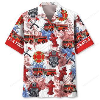 Always A Firefighter Hawaiian Shirt | Newhawaiianshirts UK