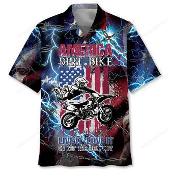 American Dirt Bike Love It, Live It Or Get The Hell Out Hawaiian Shirt | Newhawaiianshirts CA