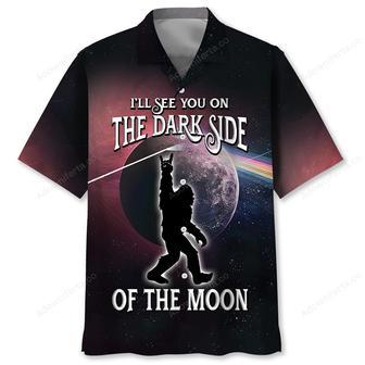 Bigfoot Will See You In The Dark Side Of The Moon Hawaiian Shirt | Newhawaiianshirts