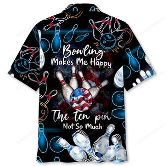 Bowling Make Me Happy The 10 Pin Not So Much Hawaiian Shirt | Newhawaiianshirts UK