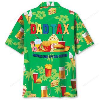 Funny Dad Tax Hawaiian Shirt | Newhawaiianshirts UK