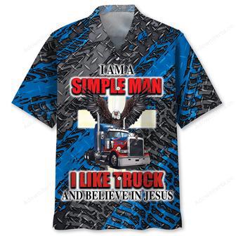 I Am A Simple Man, Like Truck And Believe In Jesus Hawaiian Shirt | Newhawaiianshirts AU