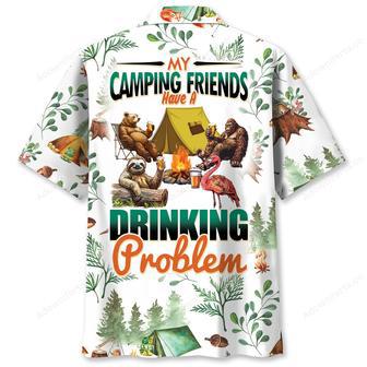 My Camping Friends Have A Drinking Problem Hawaiian Shirt | Newhawaiianshirts UK