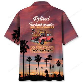 Tow Truck Operator Retirement Hawaiian Shirt | Newhawaiianshirts UK