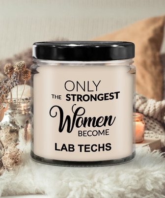 Only The Strongest Women Become Lab Techs 9 Oz Vanilla Scented Soy Wax Candle - Monsterry