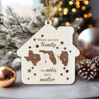 Custom State-To-State Wooden Ornament Miles Don't Matter Christmas Gift - Monsterry UK