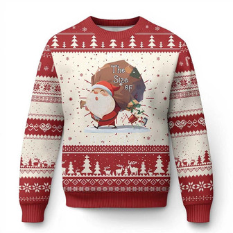 Funny Xmas Santa Ugly Christmas Sweater You Should See The Size Of My Sack Presents - Monsterry