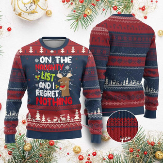 Funny Xmas Ugly Christmas Sweater On The List Of Naughty And I Regret Nothing Reindeer - Monsterry