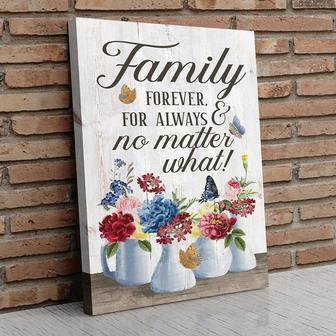 Family - Forever, For Always and No Matter What Canvas For Home Decor | Familywalldecor