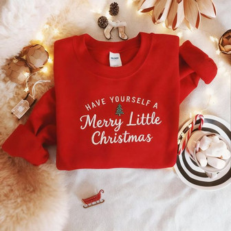 Have Yourself A Merry Christmas Embroidered Sweatshirt - Monsterry