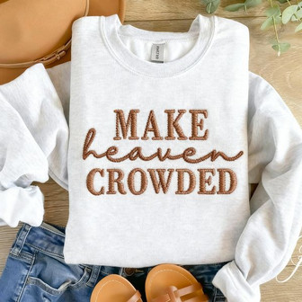 Make Heaven Crowded Embroidered Embroidered Sweatshirt - Monsterry