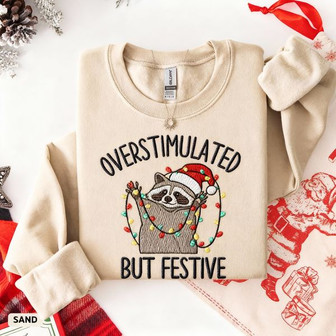 Overstimulated But Festive Racoon Christmas Embroidered Sweatshirt - Monsterry