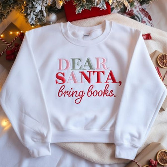 Bookworm's Christmas Wish - Dear Santa Embroidered Sweatshirt - Thegiftio