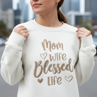 Blessed Mom Wife Life Embroidered Sweatshirt Gift - Thegiftio