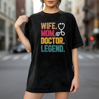 Legendary Wife Mom Doctor Embroidered Comfort Colors T-shirt Gift - Thegiftio