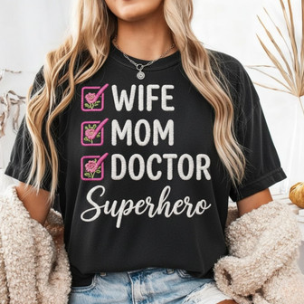 Superhero Wife Mom Doctor Embroidered Comfort Colors T-shirt Gift - Thegiftio