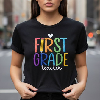 Embroidered Teacher T-shirt - Empowering First Grade Inspiration - Thegiftio