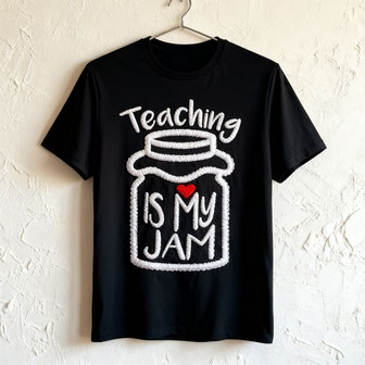 Embroidered Teacher T-shirt - Teaching Is My Jam Appreciation Gift - Thegiftio