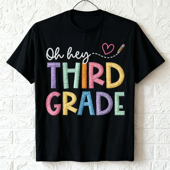 Oh Hey 3rd Grade - Heartfelt Embroidered Teacher T-shirt - Thegiftio
