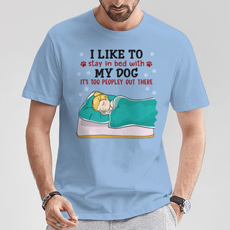 Stay In Bed With Sleeping Dogs Custom T-Shirt - Thegiftio UK