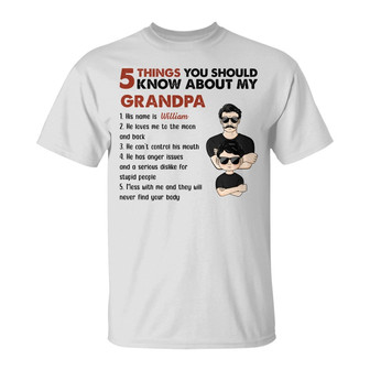 5 Thing You Should Know About My Grandpa Custom T-Shirt - Thegiftio UK