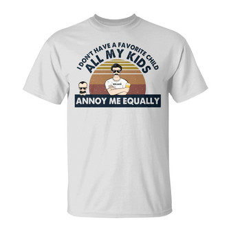 All My Kids Annoy Me Equally Custom T-Shirt - Gift for Dad - Thegiftio UK