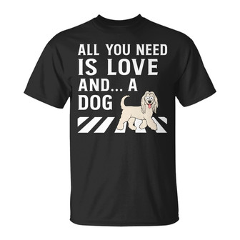 All You Need Is Love And A Dog Custom T-Shirt - Thegiftio UK