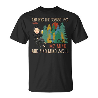 And Into The Forest I Go Custom T-Shirt - Gift for Camper - Thegiftio UK