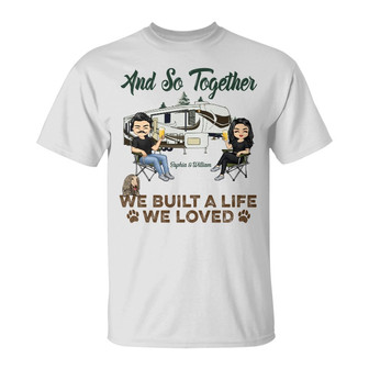 And So Together We Built A Life We Loved Custom T-Shirt - Thegiftio UK