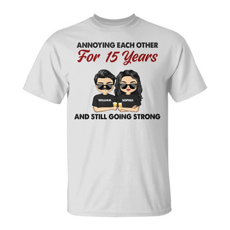 Annoying Each Other For Years Custom T-Shirt - Couple Gift - Thegiftio UK