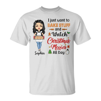 Bake Stuff Watch Christmas Movies Custom T-Shirt - Gift - Thegiftio UK