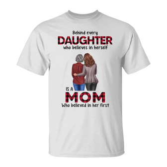 Behind Every Daughter Son Is A Mom Custom T-Shirt - Gift - Thegiftio UK